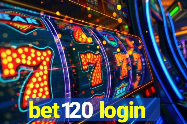 bet120 login